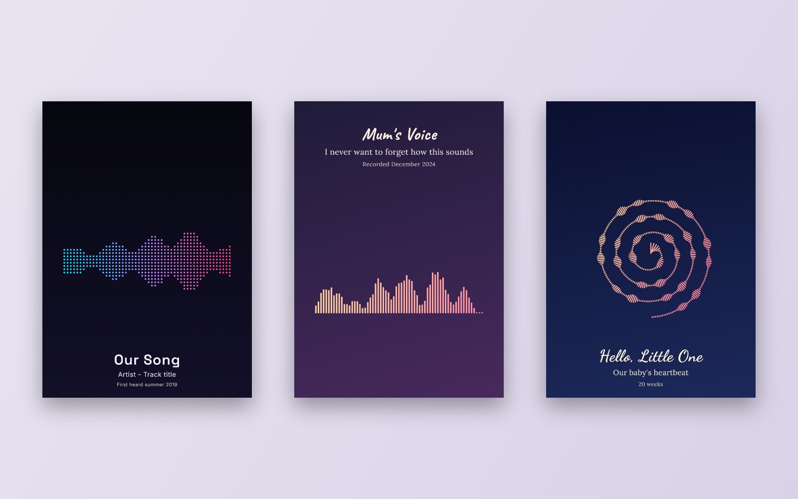 Three sound wave posters side by side: a dotted gradient wave titled Our Song, pink bars titled Mum's Voice, and a spiral titled Hello, Little One