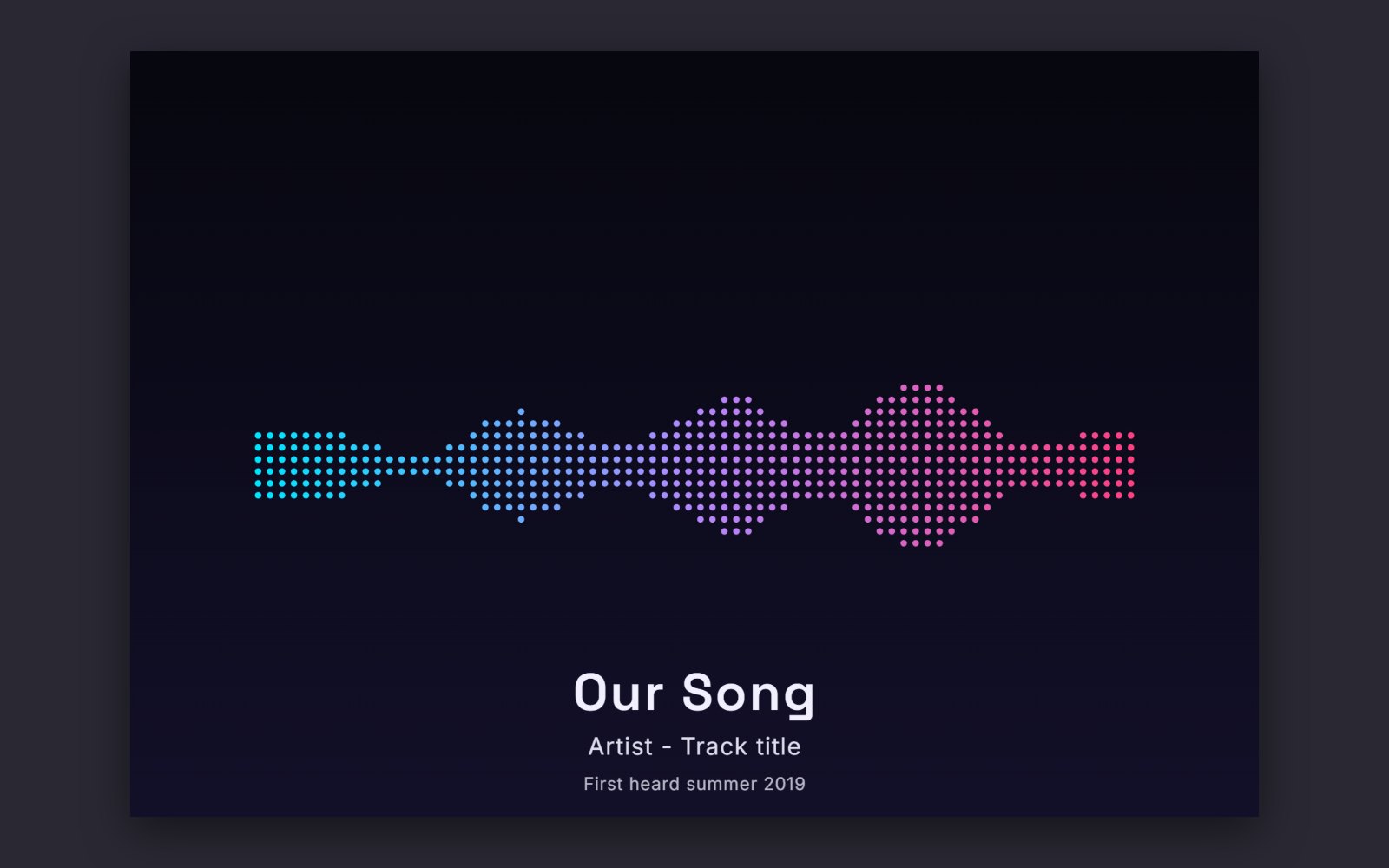 A landscape sound wave print with a pink and blue dotted waveform on a dark background, titled Our Song